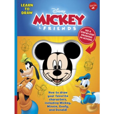 Learn To Draw Disney Mickey Friends How To Draw Your Favorite Characters Including Mickey Minnie Goofy And Donald Disney Storybook Artistsspiral Heureka Cz