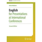 English for Presentations at International Conferences Wallwork Adrian – Hledejceny.cz