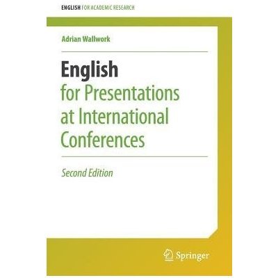 English for Presentations at International Conferences Wallwork Adrian – Hledejceny.cz