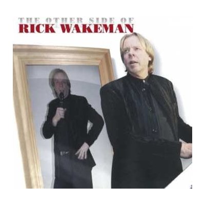 Rick Wakeman - The Other Side Of Rick Wakeman CD – Zboží Mobilmania