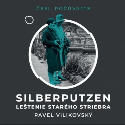 Silberputzen - Pavel Vilikovský - Čte Peter Gábor – Zboží Mobilmania