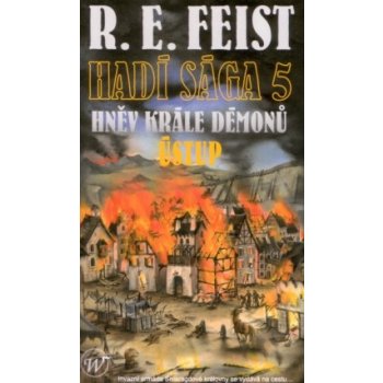 Hadí sága 5 - Hněv krále démonů: Ústup - Raymond E. Feist