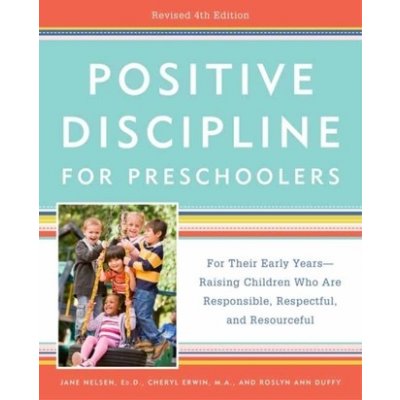 Positive Discipline for Preschoolers - Jane Nelsen – Zboží Mobilmania