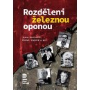 Rozděleni železnou oponou - kol., Michal Stehlík, Ivana Denčevová