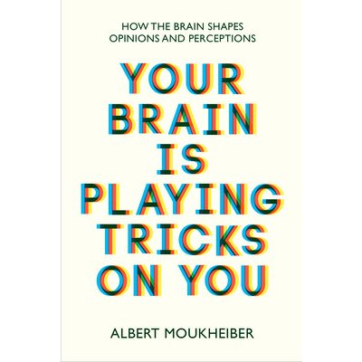 Your Brain Is Playing Tricks On You