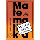 Matematika - Maturitní minimum - Sbírka úloh pro střední školy - Kubát Josef