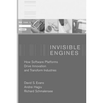 Invisible Engines: How Software Platforms Drive Innovation and Transform Industries Evans David S.Paperback