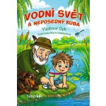 Vodní svět a neposedný Kuba - Vladimír Dyk – Hledejceny.cz