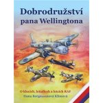 Dobrodružství pana Wellingtona - O klucích, letadlech a letcích RAF - Bergmannová Klímová Hana