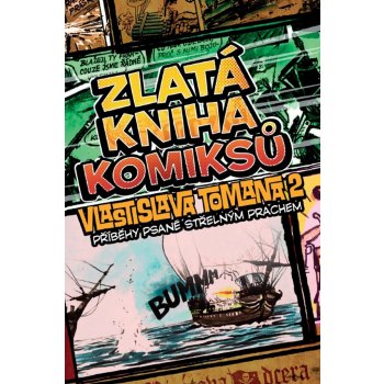 Zlatá kniha komiksů Vlastislava Tomana - Vlastislav Toman