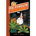 Mr Penguin 01 and the Lost Treasure - Alex T. Smith – Hledejceny.cz