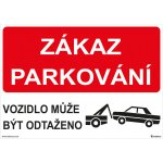 Walteco Plast zákaz parkování - odtah 297x210mm, formát A4, plastová tabulka , 20176 – Zboží Dáma