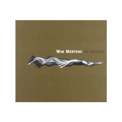 Wim Mertens - Un Respiro DIGI CD – Hledejceny.cz