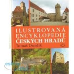 Ilustrovaná encyklopedie českých hradů - Durdík Tomáš – Sleviste.cz
