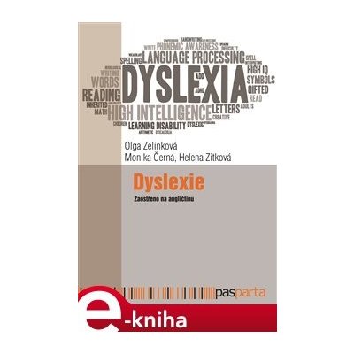 Dyslexie. Zaostřeno na angličtinu - Olga Zelinková, Monika Černá, Helena Zitková – Zboží Mobilmania