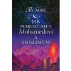 Jak porozumět Mohamedovi a muslimům - Alí Síná