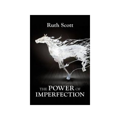 Power of Imperfection Scott Ruth – Hledejceny.cz