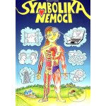 Symbolika nemocí - Vaněk Marcel – Sleviste.cz
