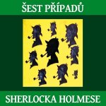 Šest případů Sherlocka Holmese - Arthur Conan Doyle – Zboží Mobilmania