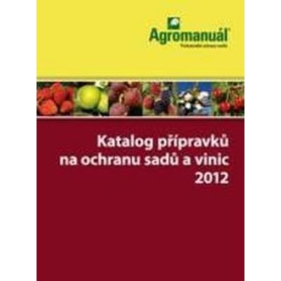 Katalog přípravků na ochranu sadů a vinic 2012 – Zboží Mobilmania