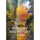 Vyhlídky nad přítoky Vltavy. Otava Lužnice Sázava Berounka Ivan Klich