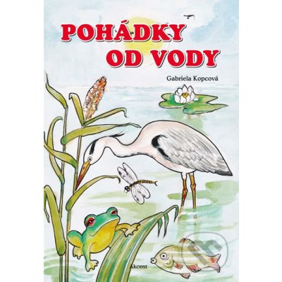 Pohádky od vody – Kopcová Gabriela – Hledejceny.cz