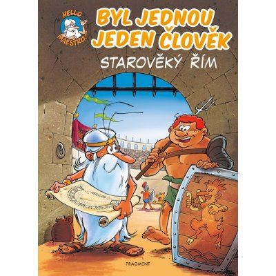 Byl jednou jeden člověk – Starověký Řím - Gaudin Jean-Charles