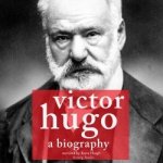 Victor Hugo, a Biography (EN) – Hledejceny.cz