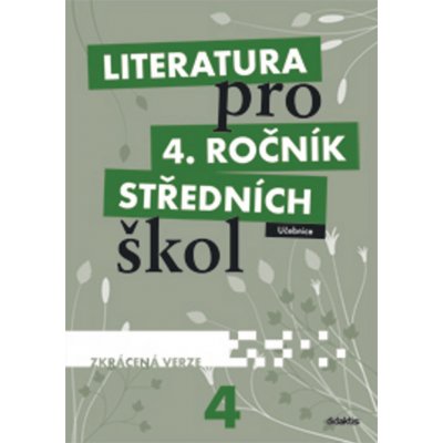 Literatura pro 4. ročník SŠ - zkrácená verze – Zbozi.Blesk.cz