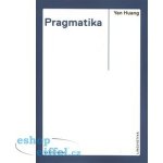 Pragmatika - Yan Huang – Hledejceny.cz