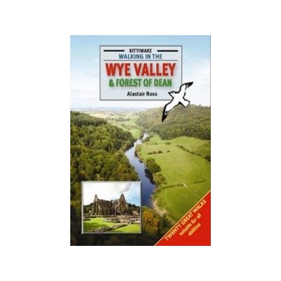 Alistair Ross: Walking in the Wye Valley and Fores