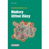 Kniha Nádory štítné žlázy - Kateřina Kopečková