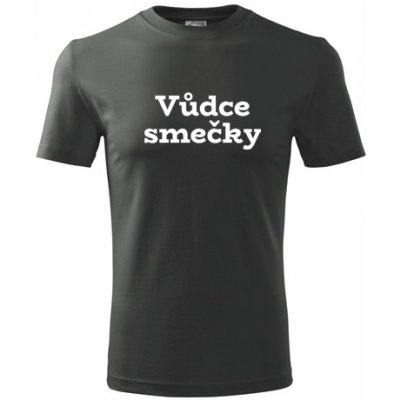 Tričko Vůdce smečky dárky pro šéfa grafitové – Hledejceny.cz