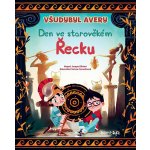 Všudybyl Avery - Den ve starověkém Řecku - Jacopo Olivieri, Clarissa Corradin ilustrátor – Hledejceny.cz