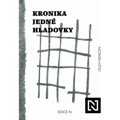 Kronika jedné hladovky - Oleh Sencov – Zboží Mobilmania