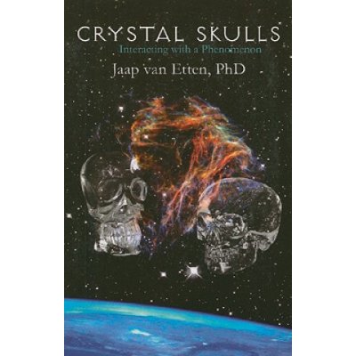 Crystal Skulls: Interacting with a Phenomenon Van Etten JaapPaperback