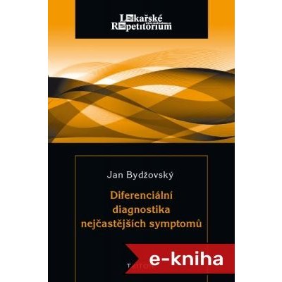 Diferenciální diagnostika nejčastějších symptomů - Jan Bydžovský – Hledejceny.cz