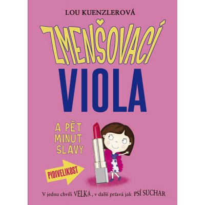 Zmenšovací Viola - 3 a pět minut slávy