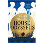 House of Odysseus: The breathtaking retelling that brings ancient myth to life – Hledejceny.cz