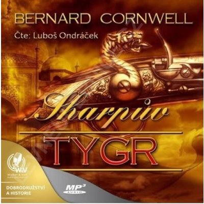 Luboš Ondráček; Bernard Cornwell Sharpův tygr CD – Hledejceny.cz