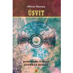 Úsvit. První díl trilogie Soumrak nosičů - Oliver Burian – Hledejceny.cz