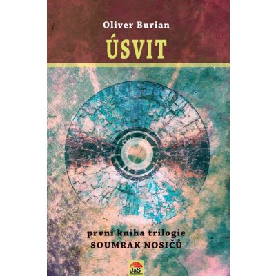 Úsvit. První díl trilogie Soumrak nosičů - Oliver Burian