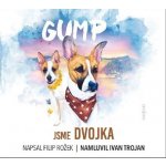 Gump Jsme dvojka - Filip Rožek - Čte Ivan Trojan – Zboží Dáma