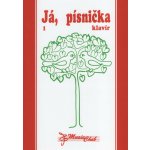 Album Já, písnička 1 - zpěvník pro 1.-4. třídu - verze pro klavír Zpěvník – Hledejceny.cz