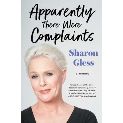 Apparently There Were Complaints: A Memoir Gless SharonPaperback – Zbozi.Blesk.cz