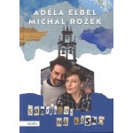 Santiago, má lásko - Adéla Elbel – Hledejceny.cz