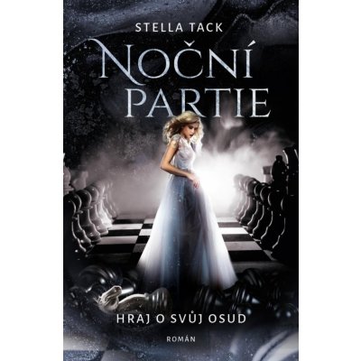 Noční partie: Hraj o svůj osud - Stella Tack