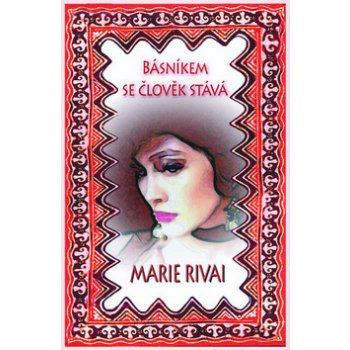 Rivai Marie - Básníkem se člověk stává