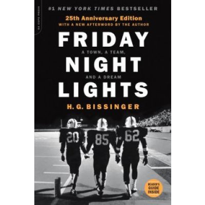 Friday Night Lights: A Town, a Team, and a Dream Bissinger H. G.Paperback – Zbozi.Blesk.cz