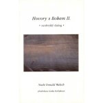 Hovory s Bohem II. - Walsch Neale Donald – Hledejceny.cz